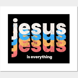 Jesus is Everything - Colorful Christian Posters and Art